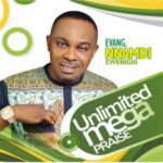 Nnamdi Ewenighi - Mega Ultimate Praise – Nnamdi Ewenighi ultimate mega praise