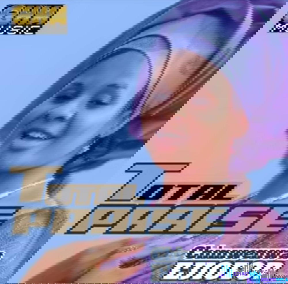 Chinwenwa Ejiofor - Total Praise – chinwenwa Ejiofor total praise