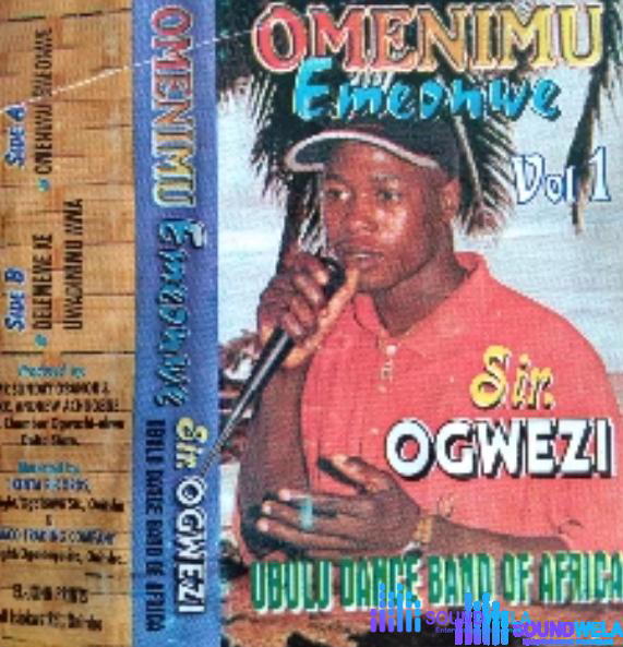 Sir Ogwezi Ubulu - Omenimu Emeonwe – Omenimu emeonwe ogwezi ubulu