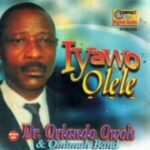 Orlando Owoh - Iyawo Olele – Orlando Owoh Iyawo Olele