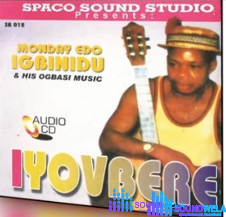 Monday Edo - Ogbaisi – Monday Edo Igbinidu osamagbe Uwese Baba