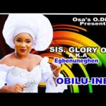 Egbenuneghen - Obilu Ine – egbenuneghen esan music
