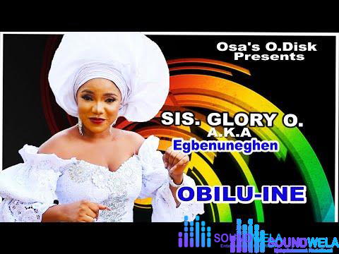 Egbenuneghen - Obilu Ine – egbenuneghen esan music