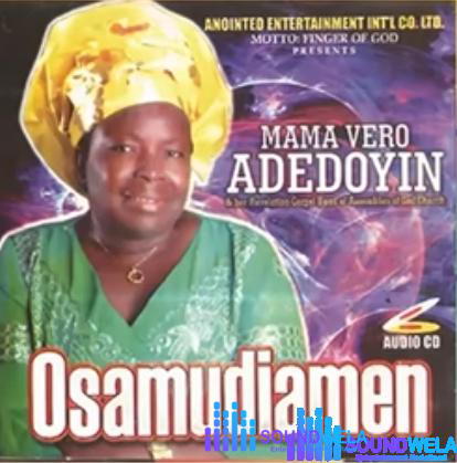 Mama Vero Adedoyin - Odosa (Ghekpokpegbe Bamwen Igho) – mama vero adedoyin