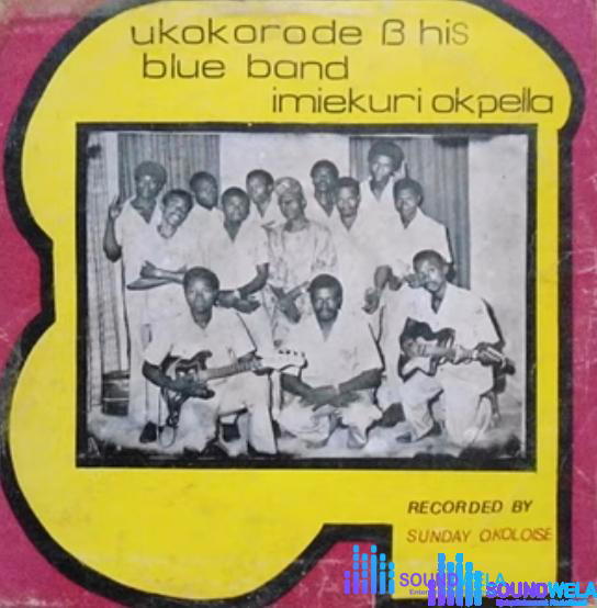 Ukokorode & his Blue Band Imiekuri Okpella - Aroki – ukokorode okpella music