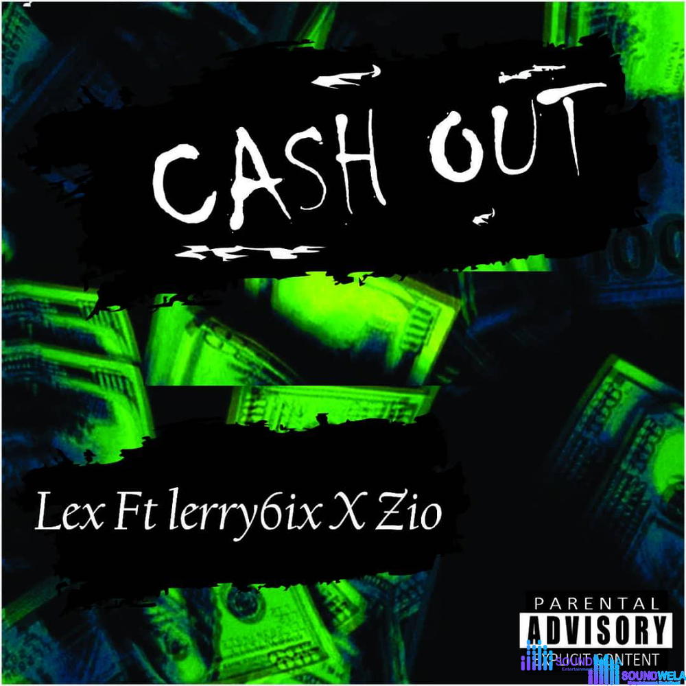 Lex - Cash Out – IMG 20230616 WA0045