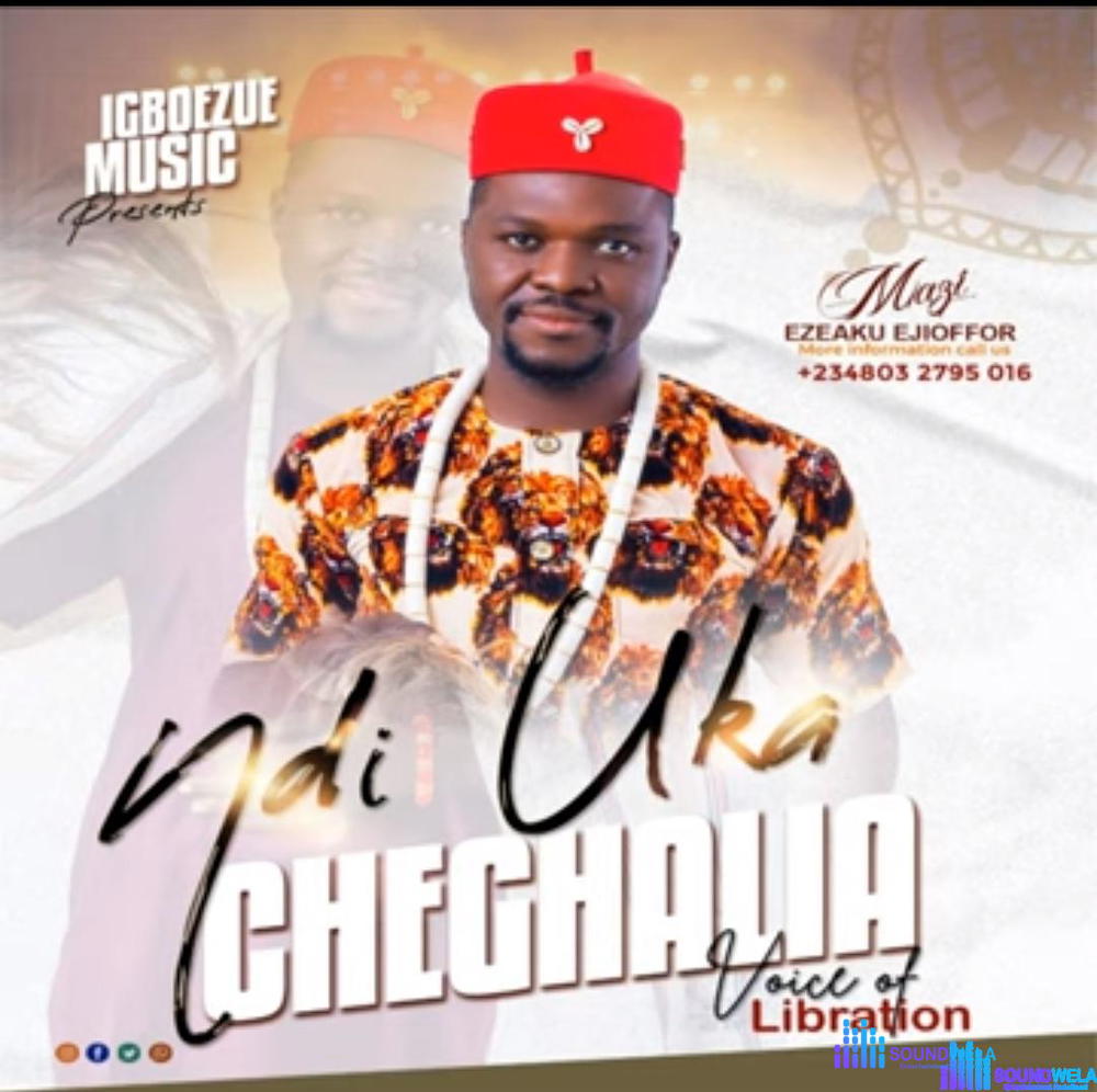 Mathias Ezeaku Ejiofor - Ndi Uka Cheghalia – Mathias Ezeaku Ejioffor Soundwela