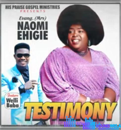Naomi Ehigie - Testimony – Naomi Ehigie Testimony