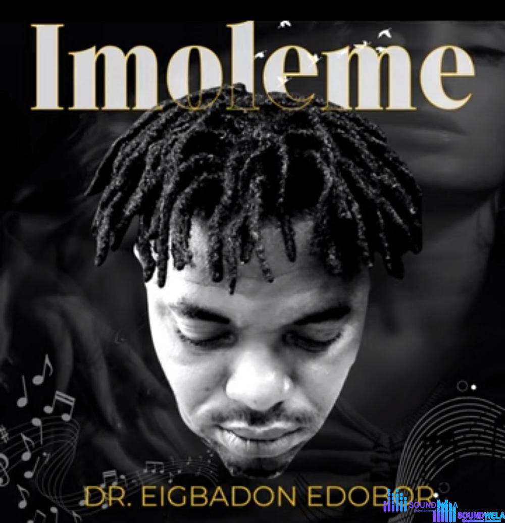Eigbadon Edobor - Imoleleme – eigbadon Edobor Soundwela