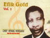 Chief Inyang Henshaw - Esonta – inyang Henshaw Soundwela