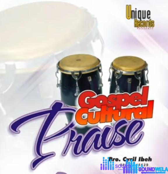Bro Cyril Ibeh - Gospel Cultural Praise – Bro cyril ibeh gospel cultural praise