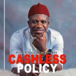 Prince Chijioke Mbanefo - Cashless Policy – Chijioke Mbanefo Cashless Policy