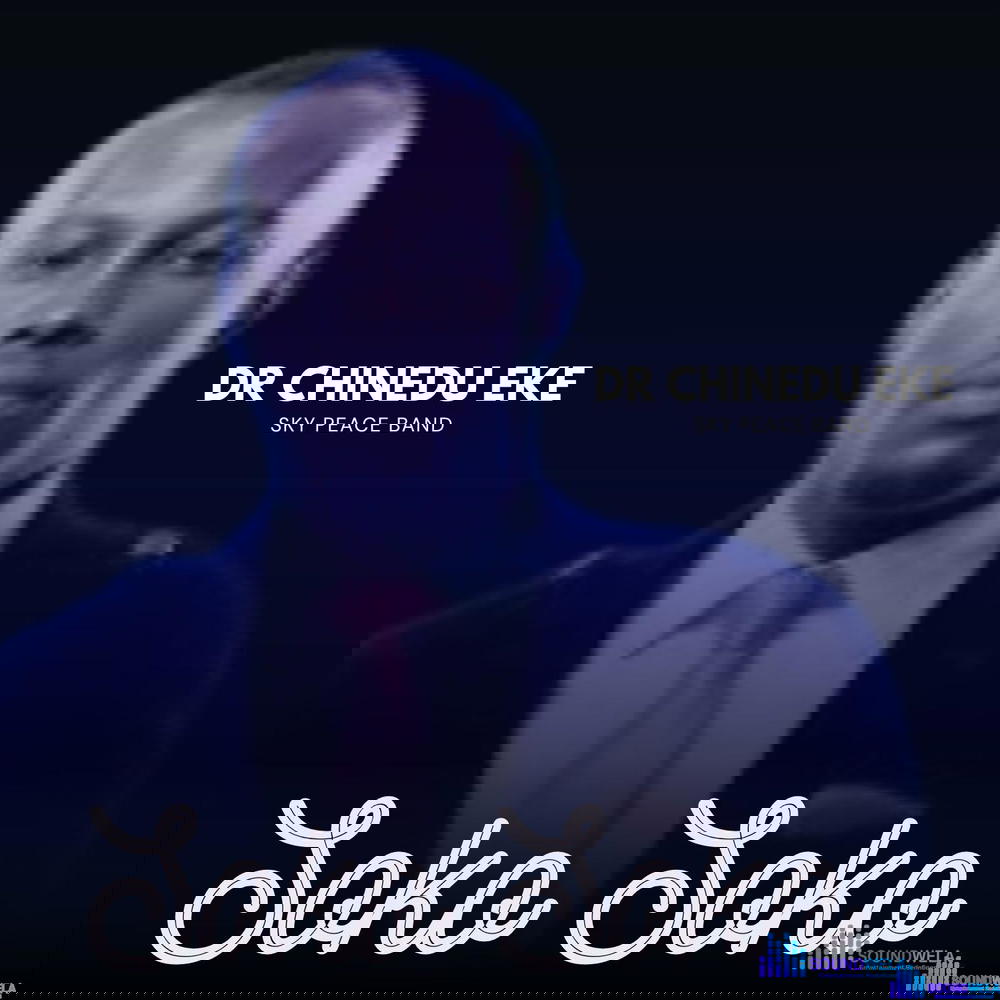 Dr Chinedu Eke - Lezie Anya – Dr Chinedu Eke Soundwela