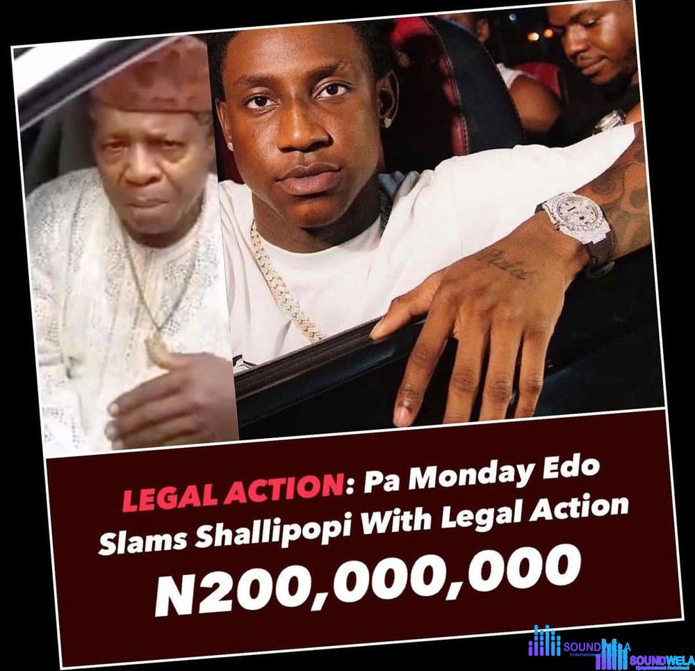 Veteran Highlife Singer Monday Edo Sues Shallipopi for N200m Over Unauthorized Use of His Music – Monday Edo VS Shallipopi Soundwela