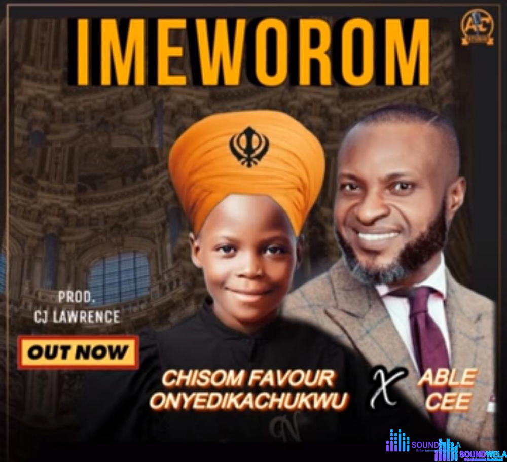 Chisom Favour - Imeworom (Ft Able Cee) – chisom Favour imeworom