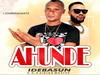 Idebasun - Ahunde (Sikira Master) – Ahunde by Idebasun