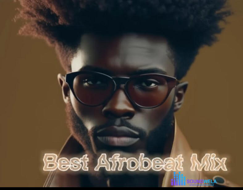 Best Afrobeat Mix 2023 – Best Afrobeat Mix