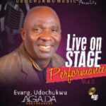 Evang Udochukwu Agada - Live Performance Vol 1 – Evang Udochukwu Agada Live On Stage Performance