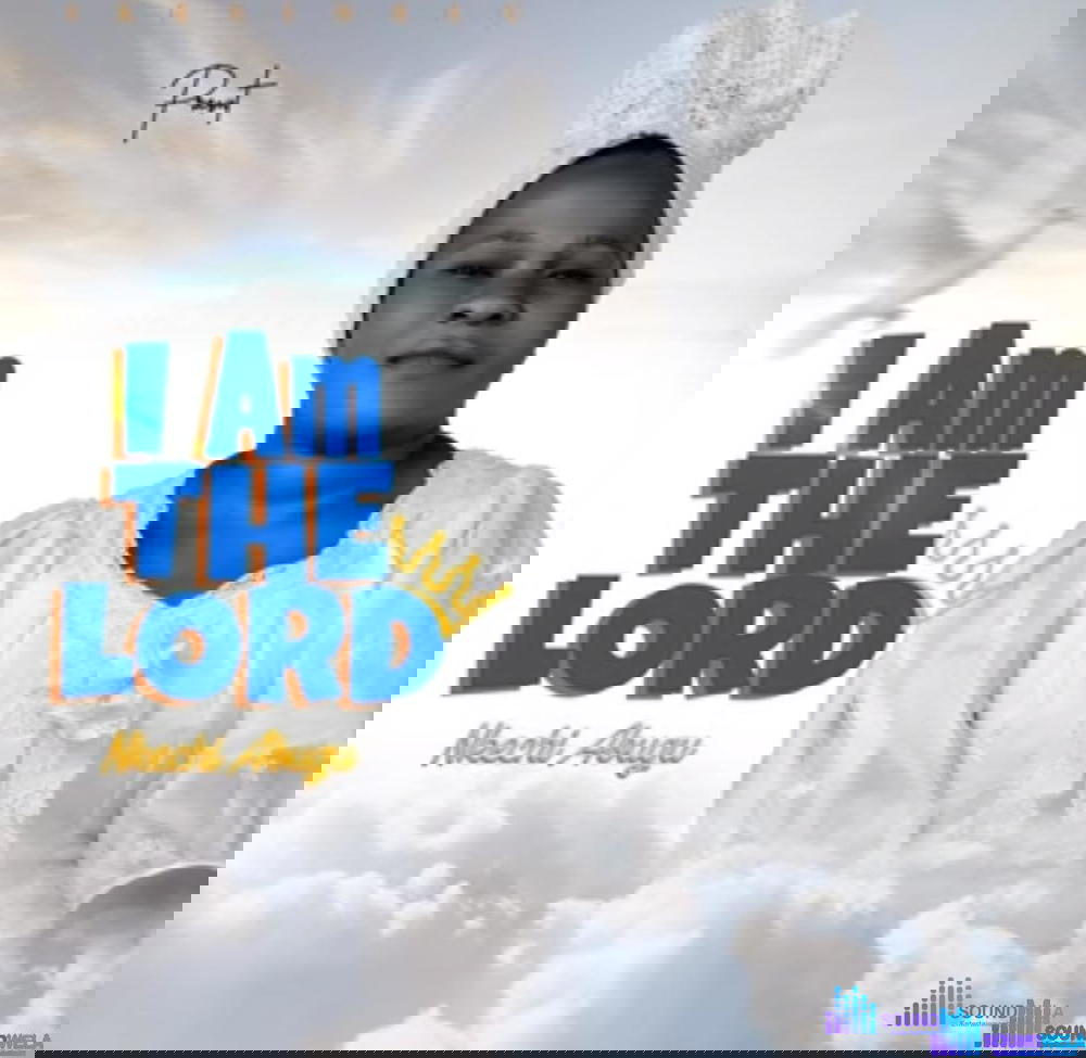 Nkechi Abugu - I Am The Lord – Nkechi Abugu I am the lord I will show you mercy