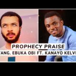 Evang Ebuka Obi - Prophecy Praise – ebuka Obi prophecy praise