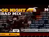 Good Night MOHBAD Mix 2023 – good night mohbad mix