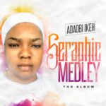 Adaobi Ikeh - Seraphic Medley (Side B) – Adaobi Ikeh seraphic medley 1 1