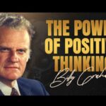 Billy Graham - The Power of Positive Thinking – Billy Graham The Power of Positive Thinking
