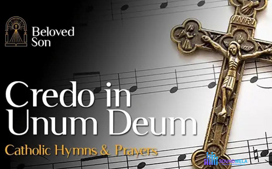 Credo in Unum Deum (Nicene-Constantinopolitan Creed) – Credo in Unum Deum Nicene Constantinopolitan Creed