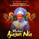Debora Akotun Emi - Holy Michael – Debora Akotun Emi Holy Michael