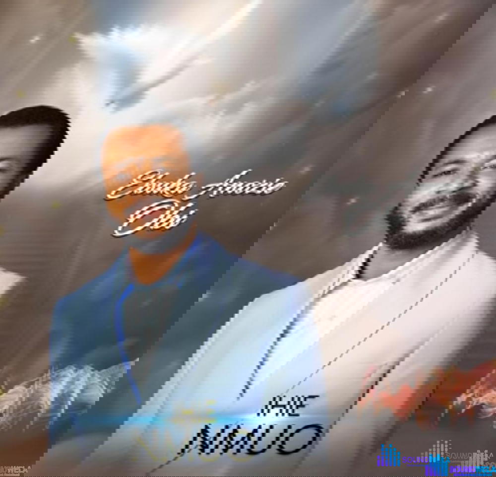 Evang Ebuka Obi - Ihe Nmuo – Ebuka Obi Ihe Nmuo