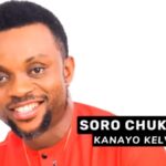 Bro Kanayo Kelvin - Soro Chukwu – Kanayo Kelvin Soro Chukwu
