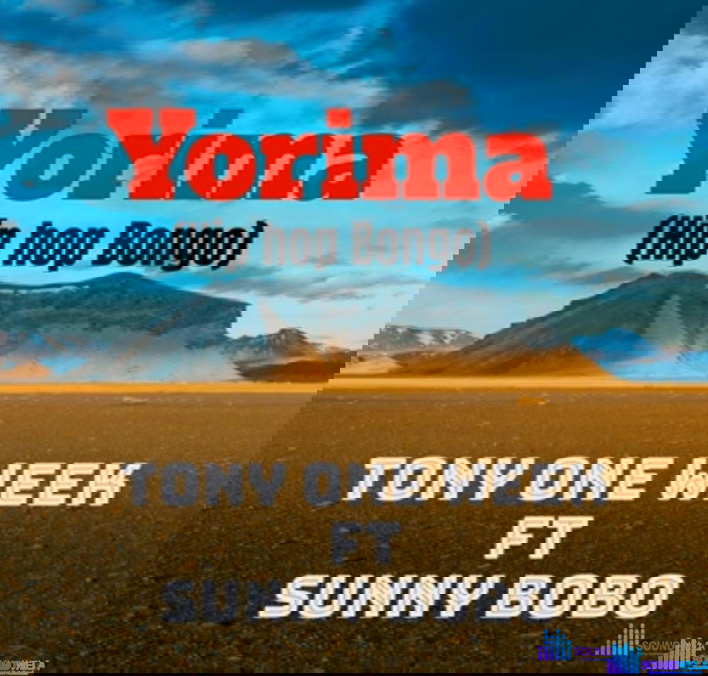 Tony One Week Ft Sunny Bobo - Yorima – Tony One Week Ft Sunny Bobo yorima