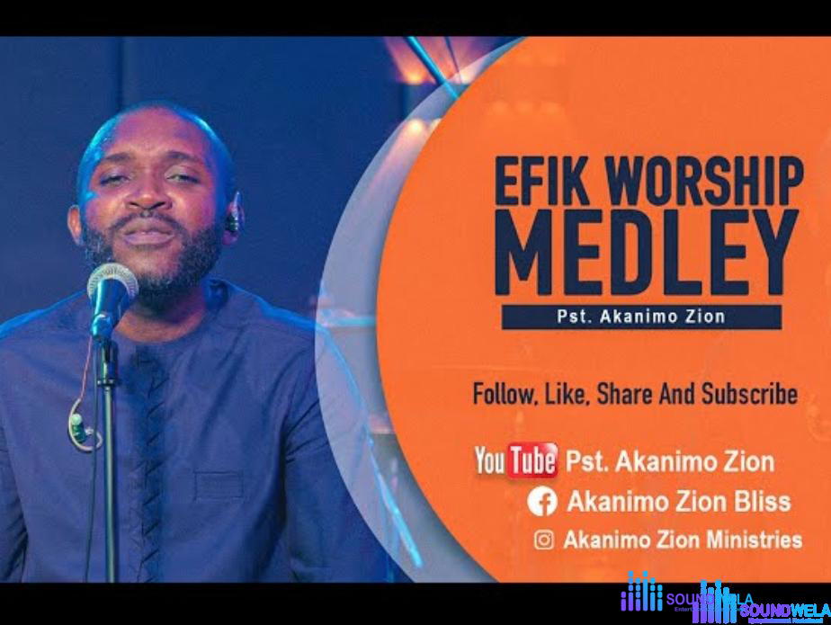 Pst Akanimo Zion - Efik Worship Medley – akanimo zion Efik Worship Medley