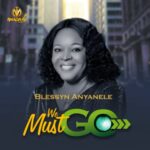 Blessing Anyanele - We Must Go – blessing Anyanele we must go