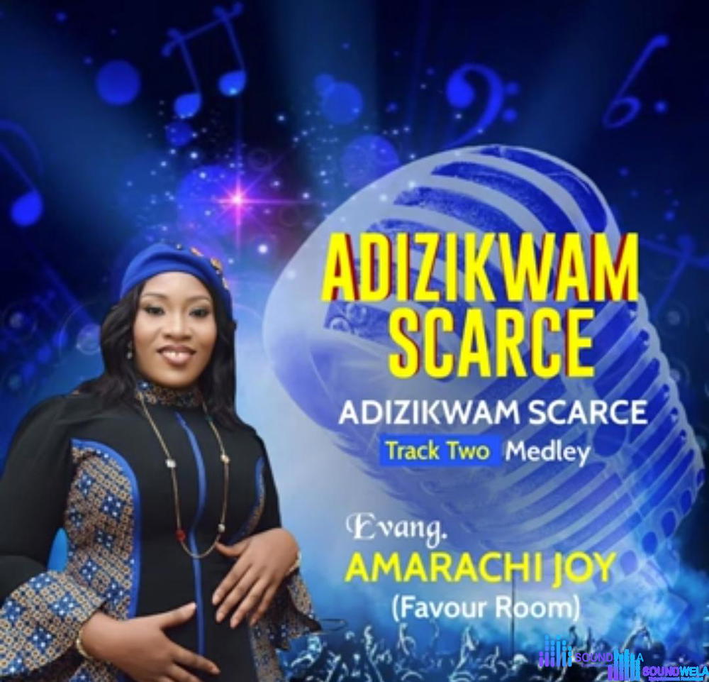 Amarachi Joy - Adizikwam Scarce – Amarachi Joy Adizikwam Scarce