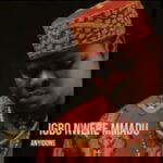 Anyidons - Igbo Nwere Mmadu – Anyidons Igbo Nwere Mmadu