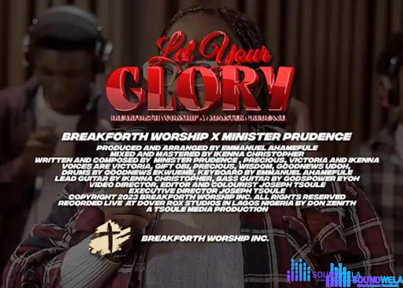 Breakforth Worship X Minister Prudence - Let Your Glory – Breakforth Worship Minister Prudence Let Your Glory