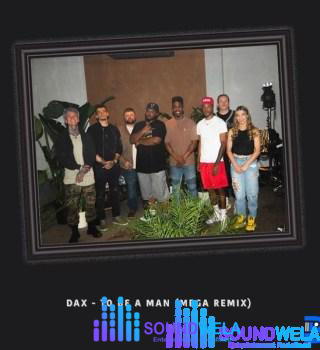 Dax – To Be A Man (Remix) – Dax To Be A Man Mega Remix artwork