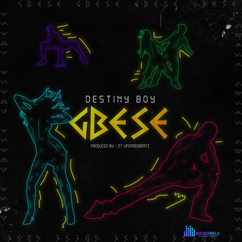 Destiny Boy – Gbese – Destiny Boy GBESE