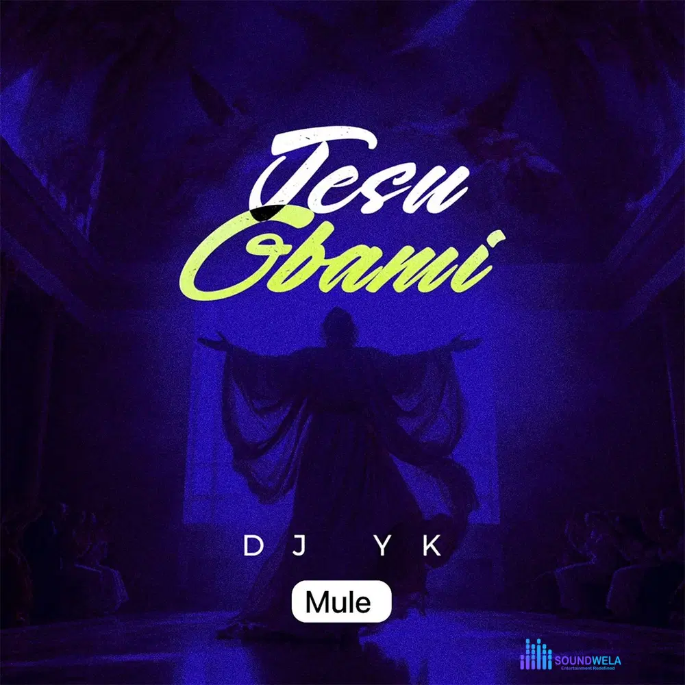Dj Yk Mule – Jesu Gbami – Dj Yk Mule Jesu Gbami