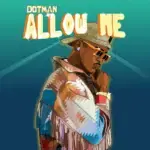 Dotman – Allow Me – Dotman Allow Me