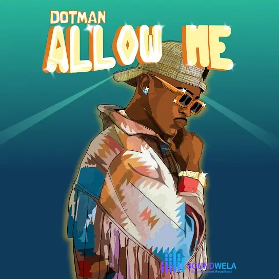 Dotman – Allow Me – Dotman Allow Me