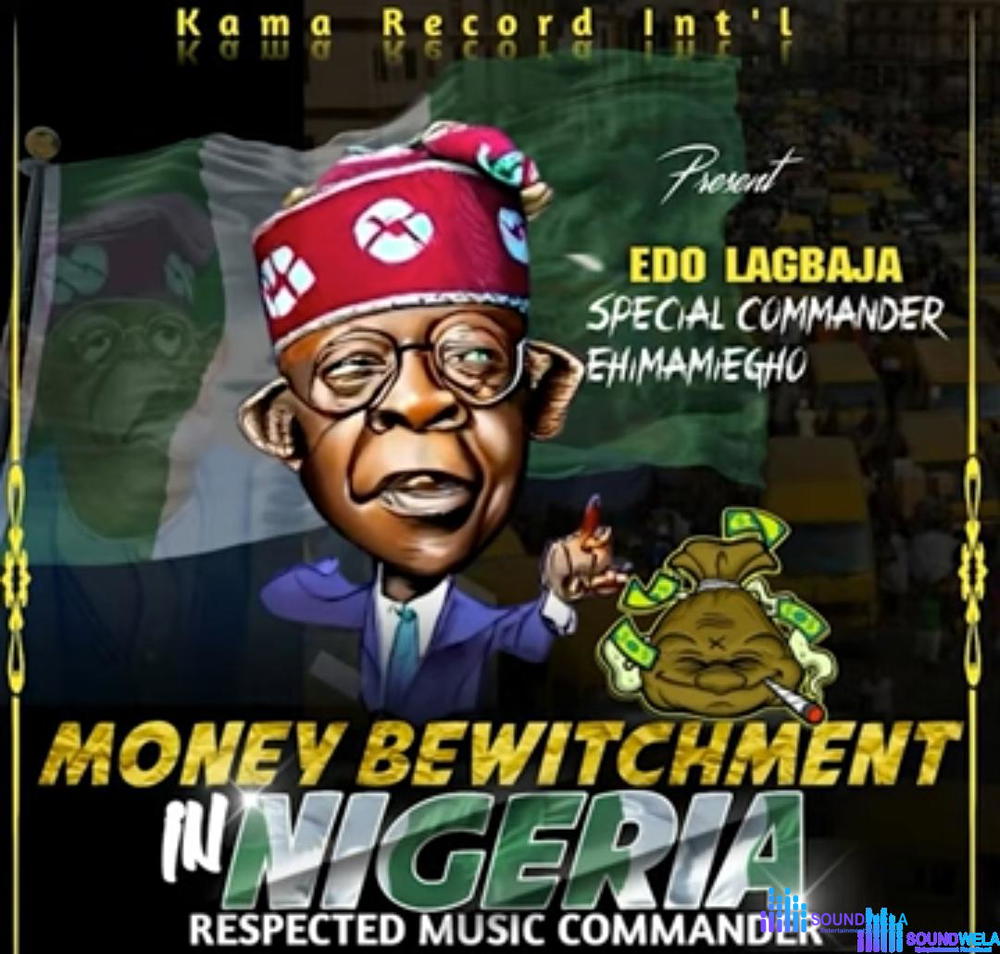 Edo Lagbaja - Money Bewitchment In Nigeria – Edo Lagbaja Money Bewitchment In Nigeria