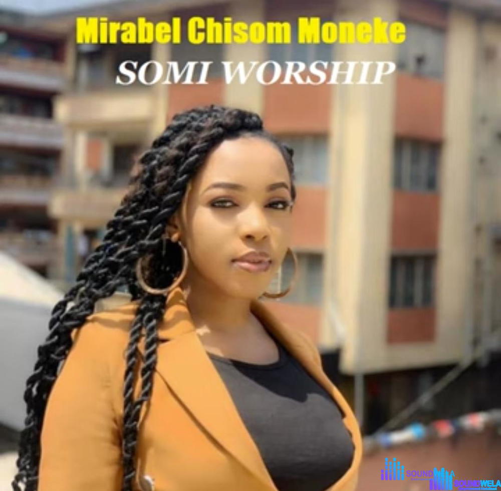 Mirabel Somi - My Testimony – Mirabel Somi worship