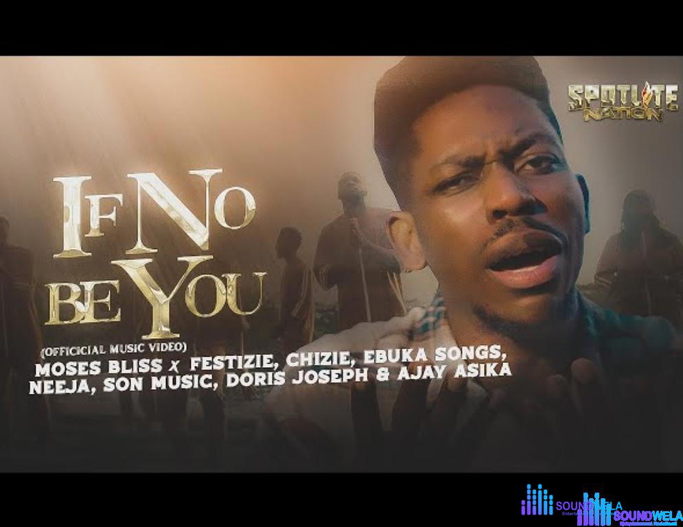 Moses Bliss - If No Be You – Moses bliss if no be you