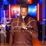 Noble G - Soaking Worship (Hymn Medley) – Noble G Soaking Worship