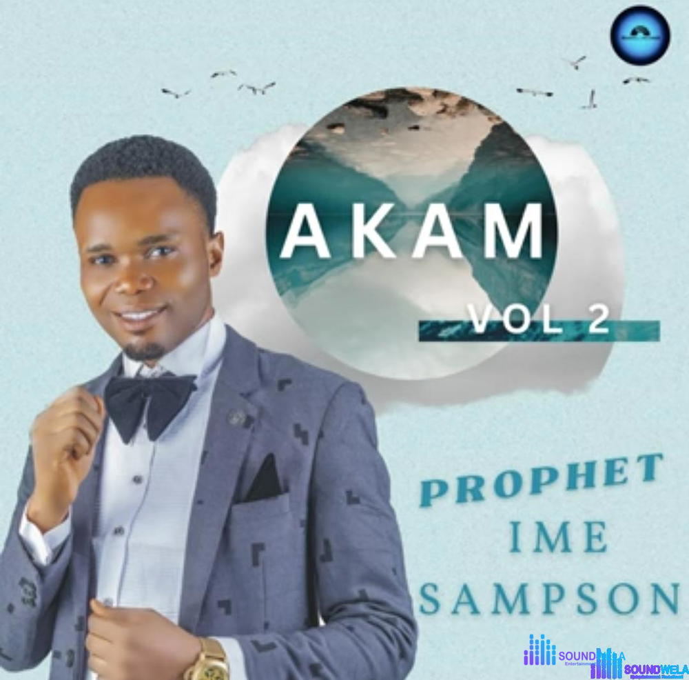 Prophet Ime Sampson - Akam (Live) – Prophet Ime Sampson Akam