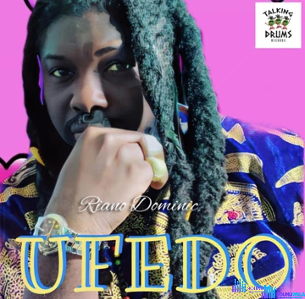 Riano Dominic - Ufedo – Riano Dominic ufedo