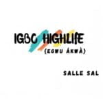 Salle Sal - Igbo Highlife (Egwu Ákwà) – Salle Sal Igbo highlife Egwu akwa