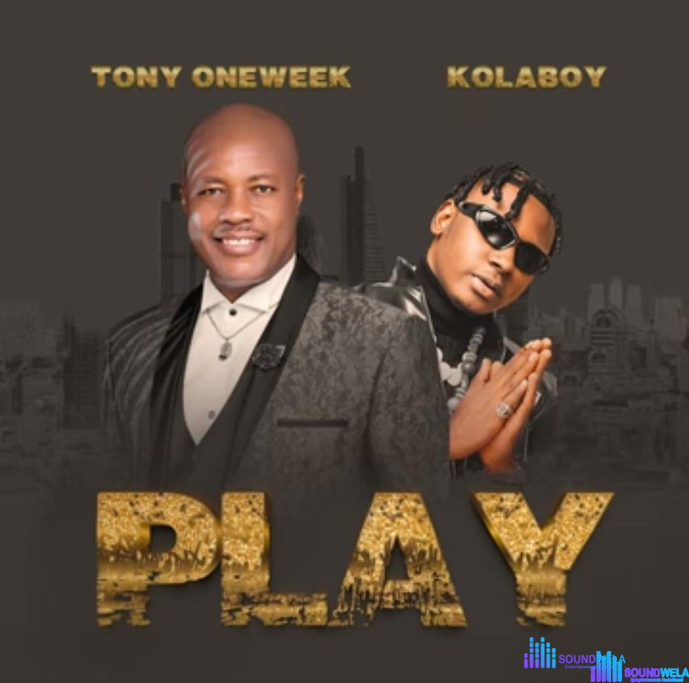Tony OneWeek - Play (Feat. Kolaboy) – Tony One Week Ft Kolaboy Play